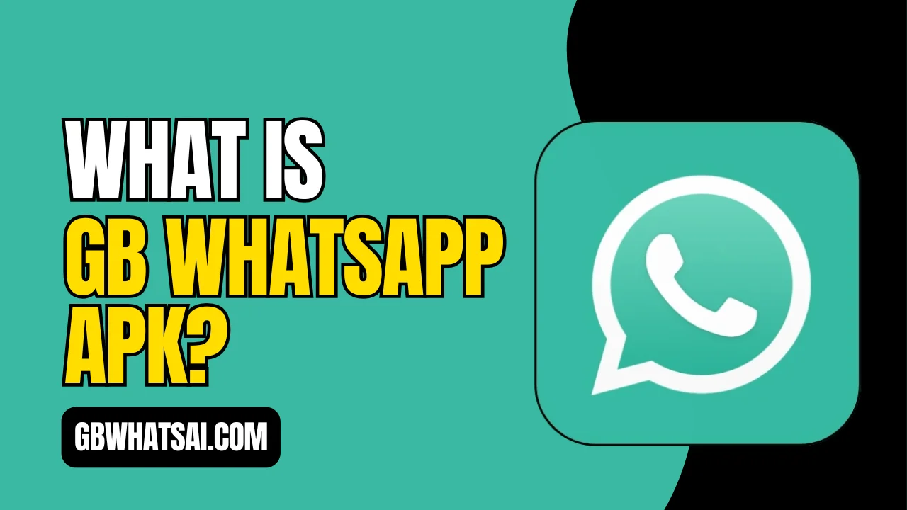 What is GB WhatsApp APK