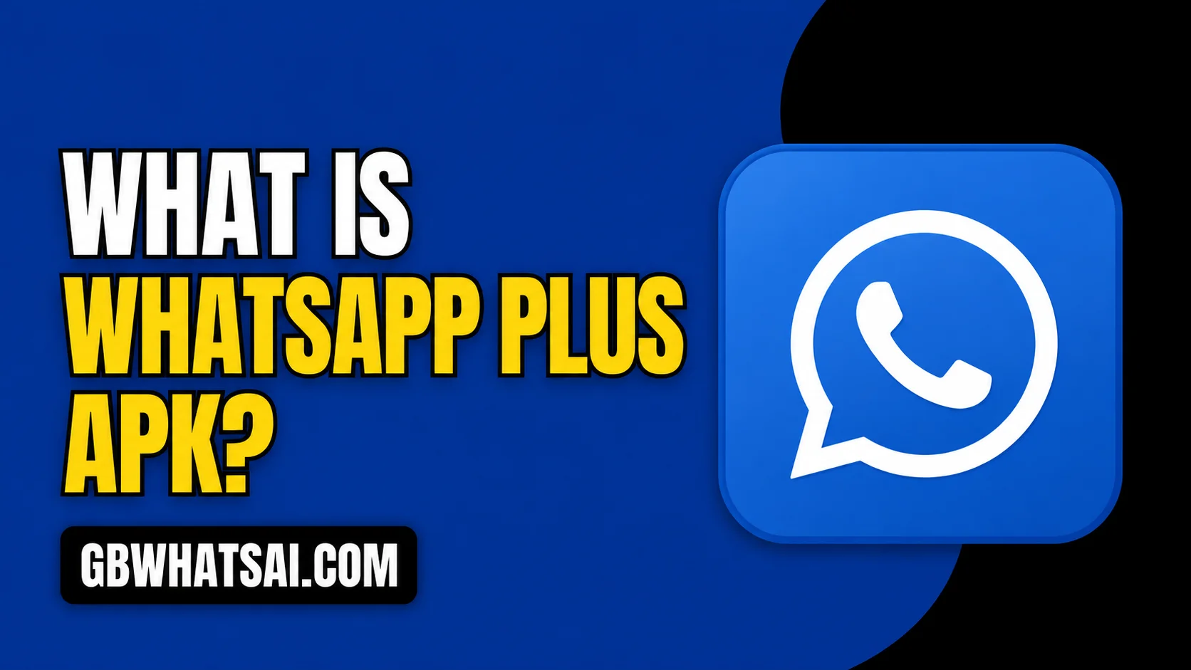 What is WhatsApp Plus APK